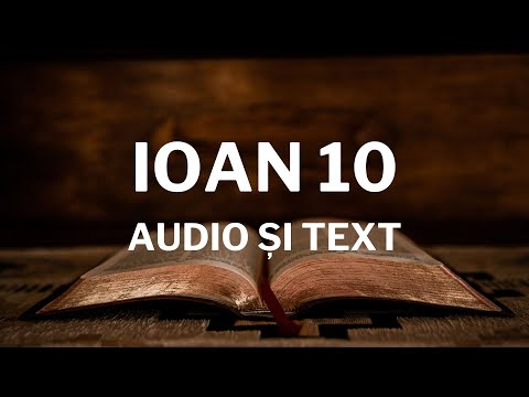 Lectură Biblică: Ioan 10 - Verset cu Verset (Text și Audio)
