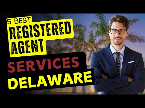 5 Best Registered Agent Services In Delaware