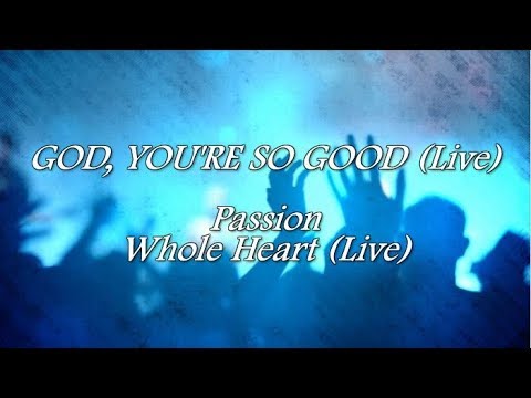 God You're So Good (Live) (Lyric Video) - Passion