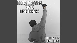 Rocky &amp; Adrian (Piano Love Themes) : First Date / Alone in the Ring / Adrian / Vigil / Mickey /...