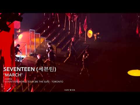 220903 세븐틴 (SEVENTEEN) - MARCH [BE THE SUN - TORONTO 2022]