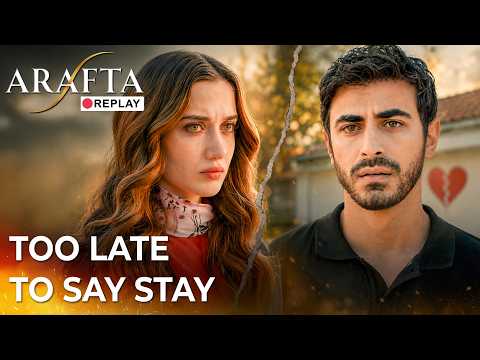 ARAFTA REPLAY | S&ouml;ylesen kalırdı - ama s&ouml;yleyemedi | #mertes @araftadizisi​