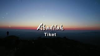 Download lagu Abadilah - Tiket ( Lyrics ) mp3
