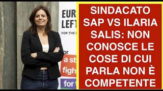SINDACATO SAP VS ILARIA SALIS: NON CONOSCE LE COSE DI CUI PARLA NON È COMPETENTE