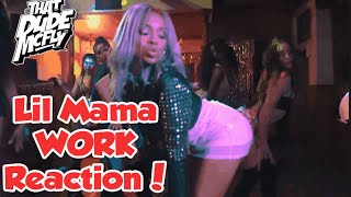 LIL MAMA - WORK (REACTION VIDEO)