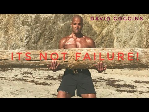 ITS NOT FAILURE! -[MOTIVATIONAL VIDEO]|DAVID GOGGINS