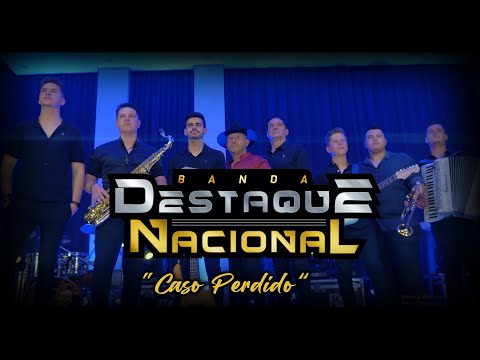 Banda Destaque Nacional - Caso Perdido (Clipe Oficial)