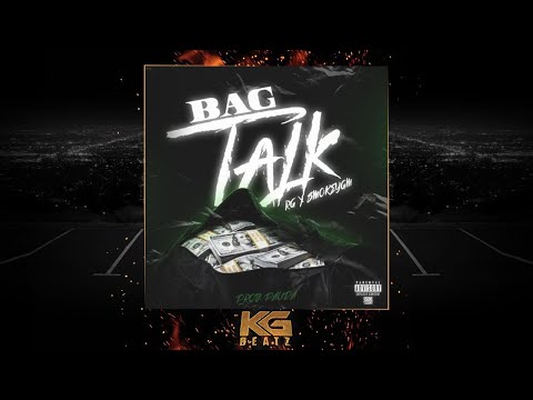 RG x SmokeyGM - Bag Talk [Prod. By Paupa] [New 2018]