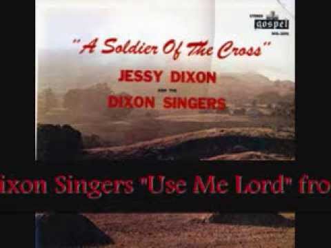 Jessy Dixon & The Dixon Singers - Use Me Lord