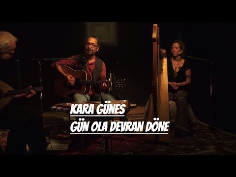 Kara Güneş -Gün ola Devran Döne