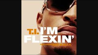Im Flexin - T.I. (Feat. Big K.R.I.T.) [LYRICS]