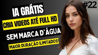 COMO CRIAR VIDEOS GRÁTIS ILIMITADOS COM INTELIGÊNCIA ARTIFICIAL ATÉ 1080P SEM MARCA DÁGUA