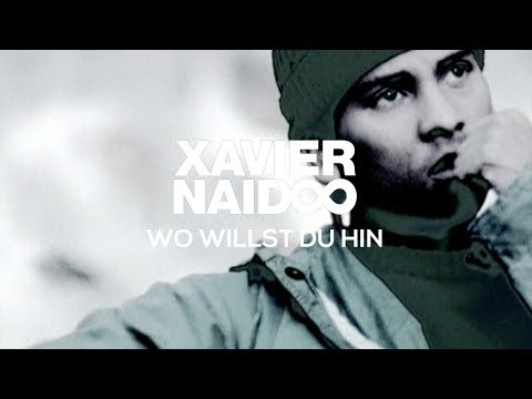 Xavier Naidoo - Wo willst Du hin [Official Video]