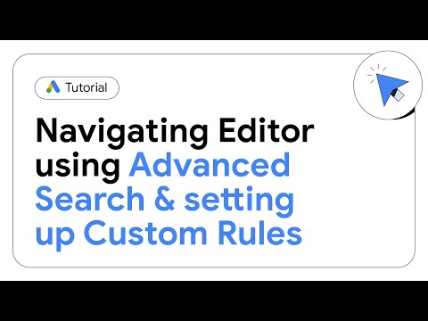 Google Ads Tutorial: Work offline & manage campaigns faster with Google Ads Editor