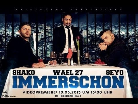 WAEL27 FEAT. SEYO & SHAKO - IMMERSCHON [OFFICIAL HD VERSION ]- HB-RECORDS