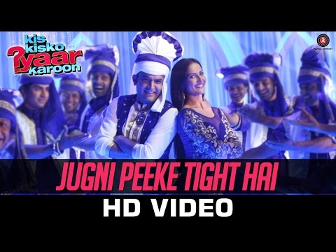 Jugni Peeke Tight Hai - Kis Kisko Pyaar Karoon | Kanika Kapoor, Divya K & Sukriti K | Amjad Nadeem