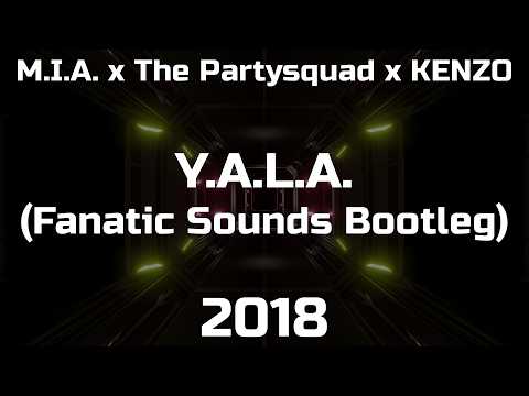 M.I.A. x The Partysquad x KENZO - Y.A.L.A. (Fanatic Sounds Bootleg)
