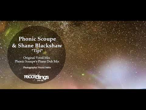 Phonic Scoupe & Shane Blackshaw - Tipi (Original Mix)