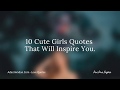 10 Cute Girls Quotes That Will Inspire You