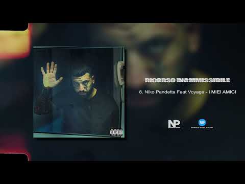 Niko Pandetta – I Miei Amici Feat.Voyage (Prod. TempoXso & Janax)