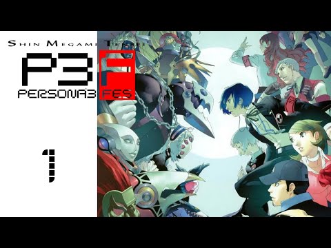 Persona 3 FES Playthrough 1 - The Awakening