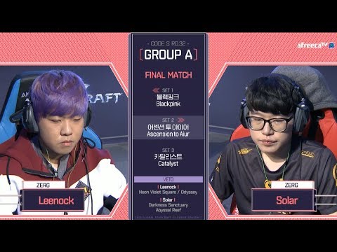 [2018 GSL Season 1]Code S Ro.32 Group A Match5 Leenock vs Solar