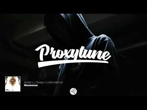Azide x J Swey x Love Kalmar - Nonsense