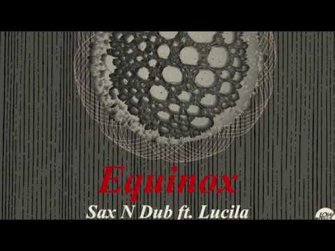 Lucila ft. Sax N Dub - Equinox | John Coltrane