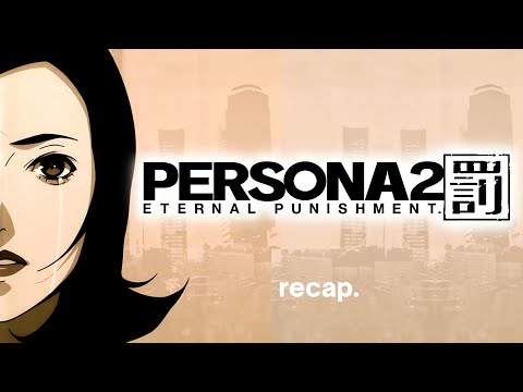 This Game Almost Didn’t Exist | Persona 2: Eternal Punishment Recap