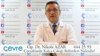 Çevre Hastanesi  - Ortopedi ve Travmatoloji  - Op. Dr. Nikola AZAR