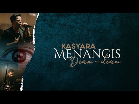 Menangis Diam-diam - Kasyara [Lirik]