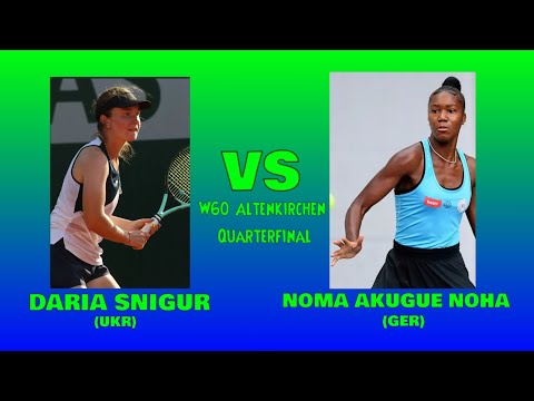 Daria Snigur VS Noma Akugue Noha (W60 Altenkirchen - Quarterfinal, 17.2.2023, Highlights)