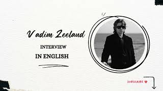 vadim zeeland interview in english (reality transurfing)