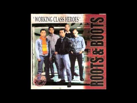 Roots 'N' Boots - Working Class Heroes (Full Album)