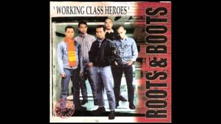 Roots 'N' Boots - Working Class Heroes (Full Album)