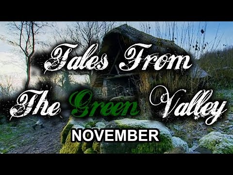 Tales From The Green Valley - November (part 3 of 12)