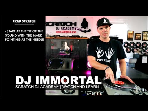 DJ IMMORTAL | CRAB SCRATCH | WATCH AND LEARN