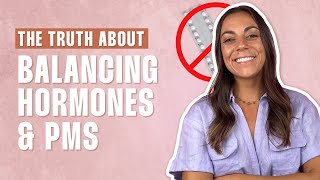 How to Balance Hormones and Regulate Periods During PMS (Biggest MYTHS Debunked!)