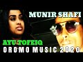 Oromo Song - Munir Shafi ft Ayu Tofeiq - Yaada Ke Ba Aa