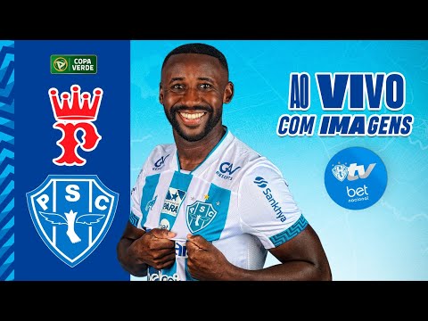 #PapãoTV:  PRINCESA DO SOLIMÕES X PAYSANDU (AO VIVO E COM IMAGENS!) - COPA VERDE 2023