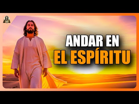 WALK IN THE SPIRIT – The only way to overcome the flesh – Galatians 5