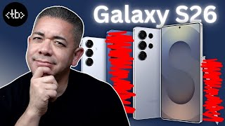 Samsung&#039;s Galaxy S26 Series Already Polarizes