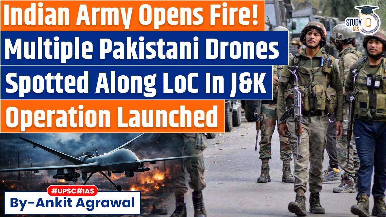 Multiple Drone Intrusion Attempts Reported Near Line Of Control In J&K | Ankit Agrawal Study IQ