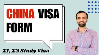 How To Fill Out The China Student Visa Form | X1, X2 visa | Step By Step!