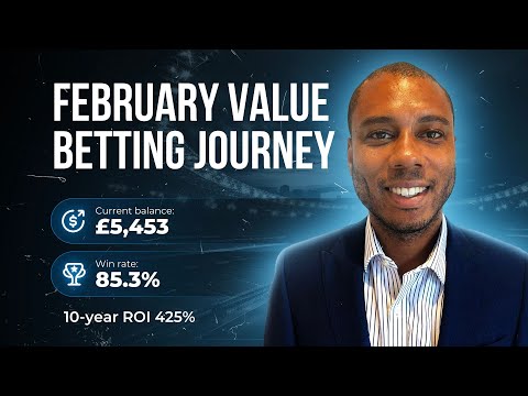 February 2025 Value Betting Journey: £5,315 Start, 16 Victories in 20 Games & a £138 Investment Rise
