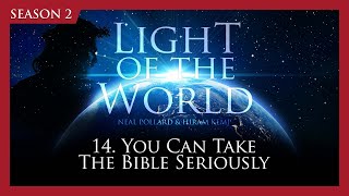 Light Of The World (Season 2) | 14. You Can Take The Bible Seriously