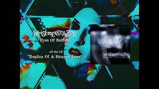 Eyes of Sulfide Music Video
