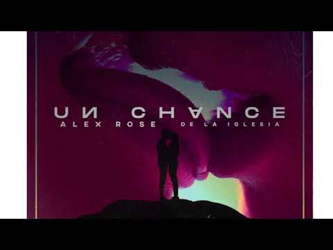 Alex Rose Ft De La Iglesia - Un Chance (Audio)