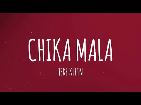 JERE KLEIN - CHIKA MALA (Letra/Lyrics)