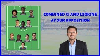 Chelsea vs Newcastle United | Combined XI & looking at what we're up against